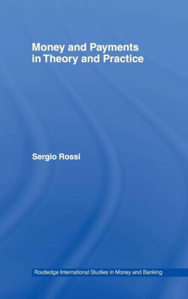 Money and Payments in Theory and Practice