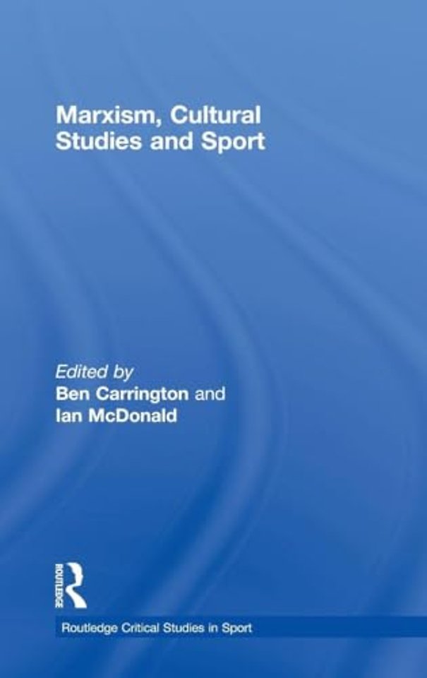 Marxism, Cultural Studies and Sport