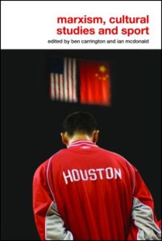 Marxism, Cultural Studies and Sport