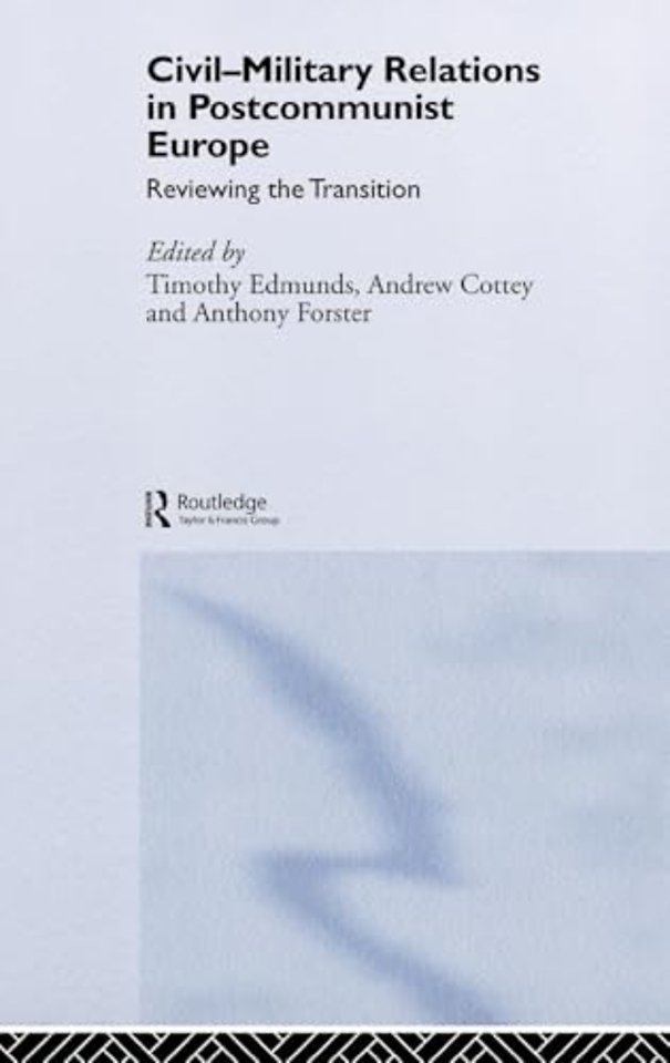 Civil-Military Relations in Post-Communist Europe