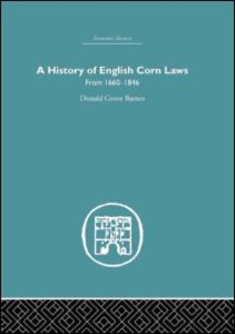 History of English Corn Laws, A