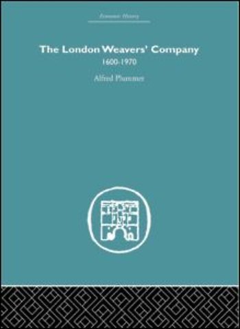 London Weaver's Company 1600 - 1970