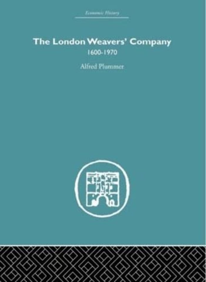 London Weaver's Company 1600 - 1970