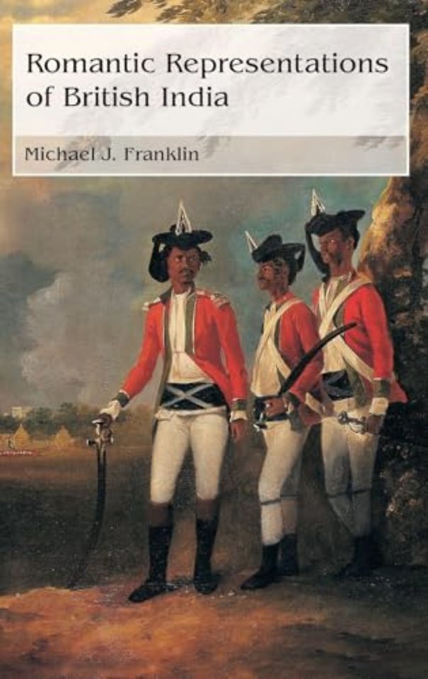 Romantic Representations of British India