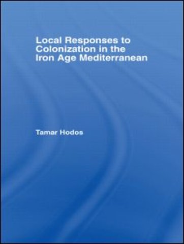 Local Responses to Colonization in the Iron Age Meditarranean