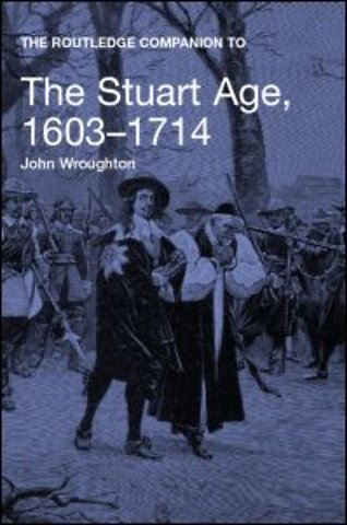 Routledge Companion to the Stuart Age, 1603-1714