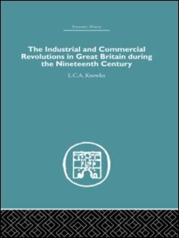 Industrial & Commercial Revolutions in Great Britain During the Nineteenth Century