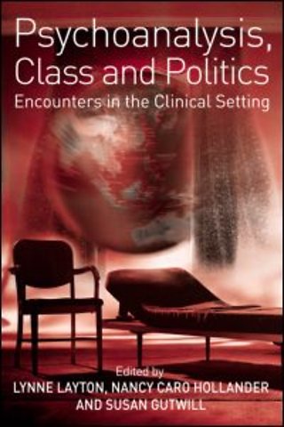 Psychoanalysis, Class and Politics