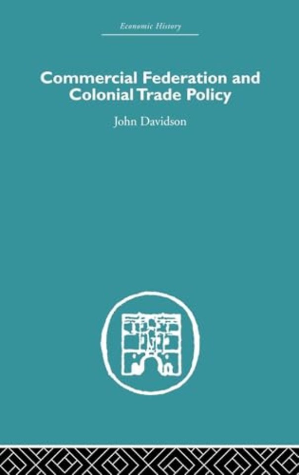 Commercial Federation & Colonial Trade Policy