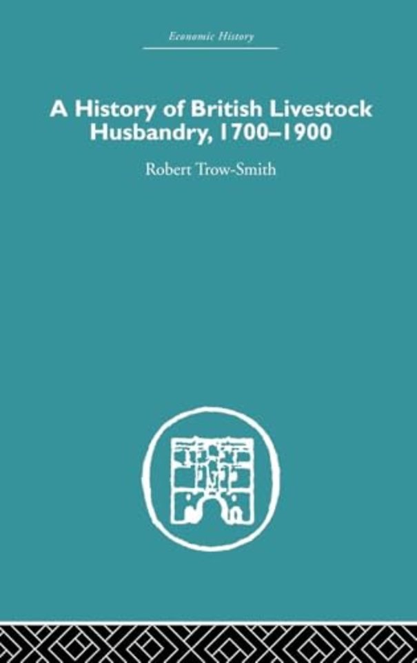 History of British Livestock Husbandry, 1700-1900