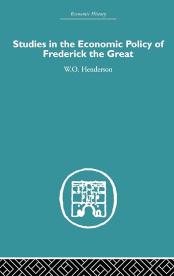 Studies in the Economic Policy of Frederick the Great