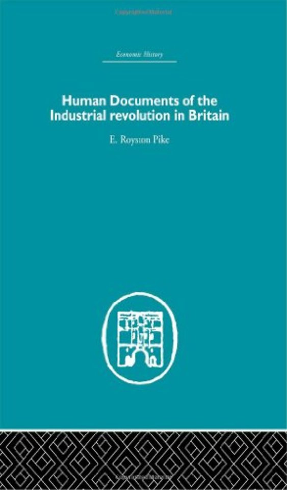 Human Documents of the Industrial Revolution In Britain