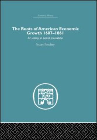 Roots of American Economic Growth 1607-1861
