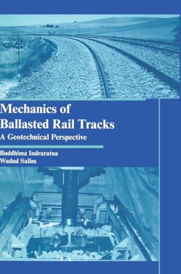 Mechanics of Ballasted Rail Tracks