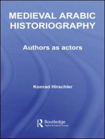Medieval Arabic Historiography