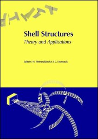 Shell Structures, Theory and Applications