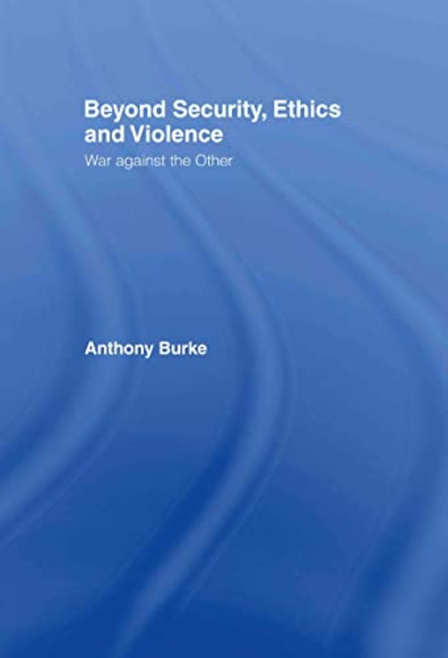 Beyond Security, Ethics and Violence