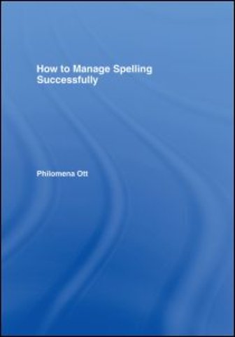 How to Manage Spelling Successfully