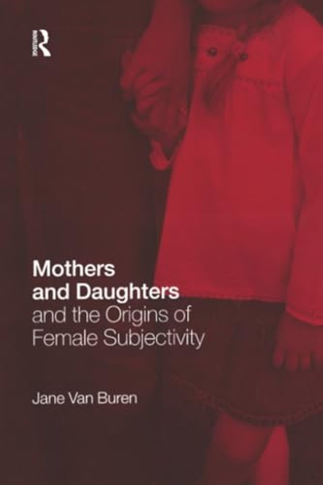 Mothers and Daughters and the Origins of Female Subjectivity