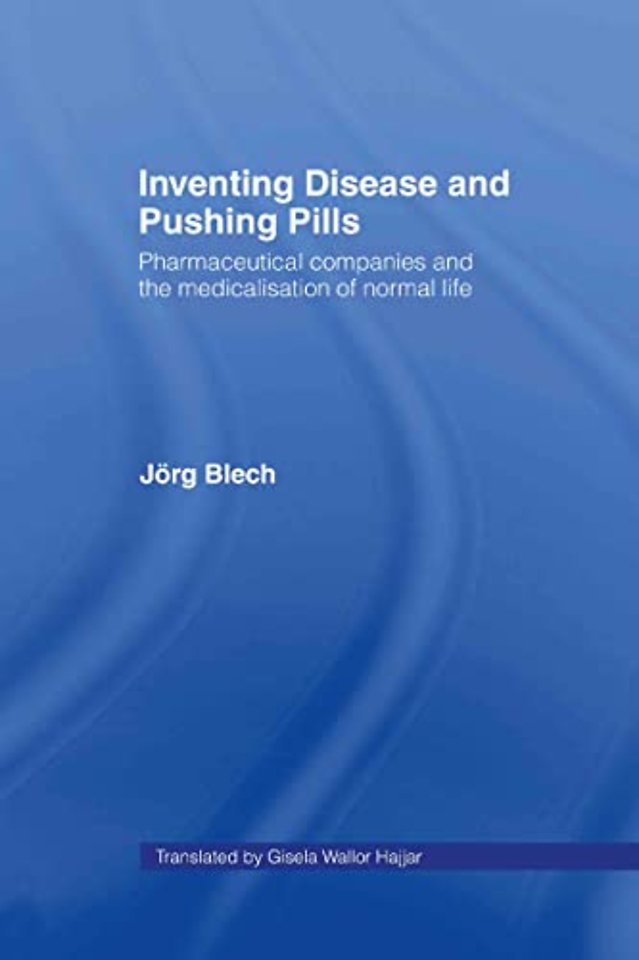 Inventing Disease and Pushing Pills