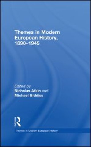 Themes in Modern European History, 1890-1945