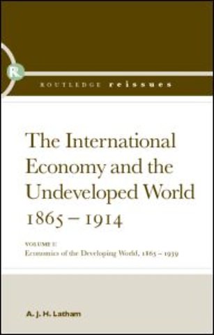 International Economy and the Undeveloped World 1865-1914