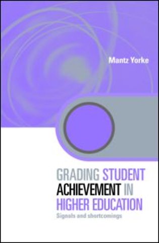 Grading Student Achievement in Higher Education