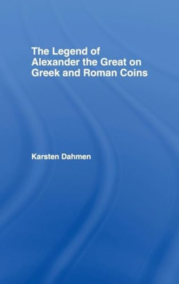 Legend of Alexander the Great on Greek and Roman Coins