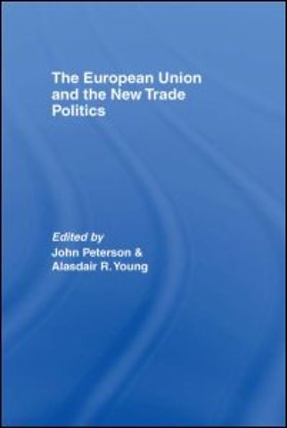 European Union and the New Trade Politics