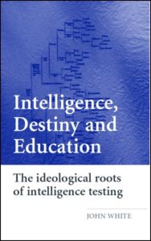 Intelligence, Destiny and Education