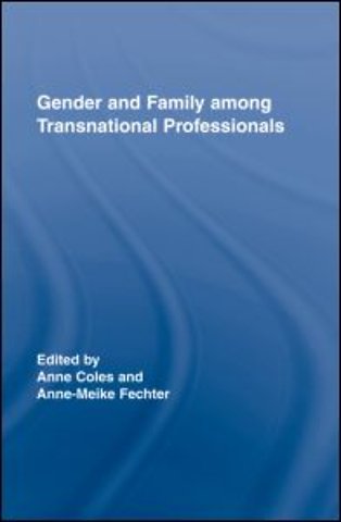 Gender and Family Among Transnational Professionals