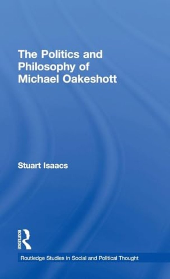 Politics and Philosophy of Michael Oakeshott