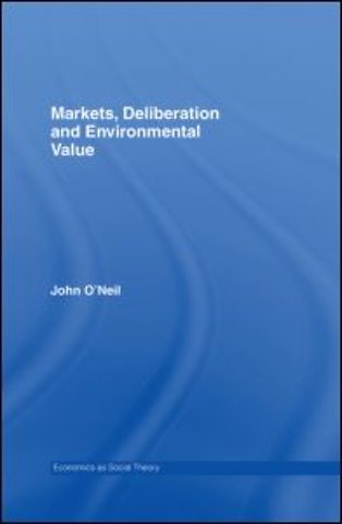 Markets, Deliberation and Environment