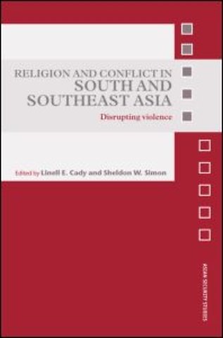 Religion and Conflict in South and Southeast Asia