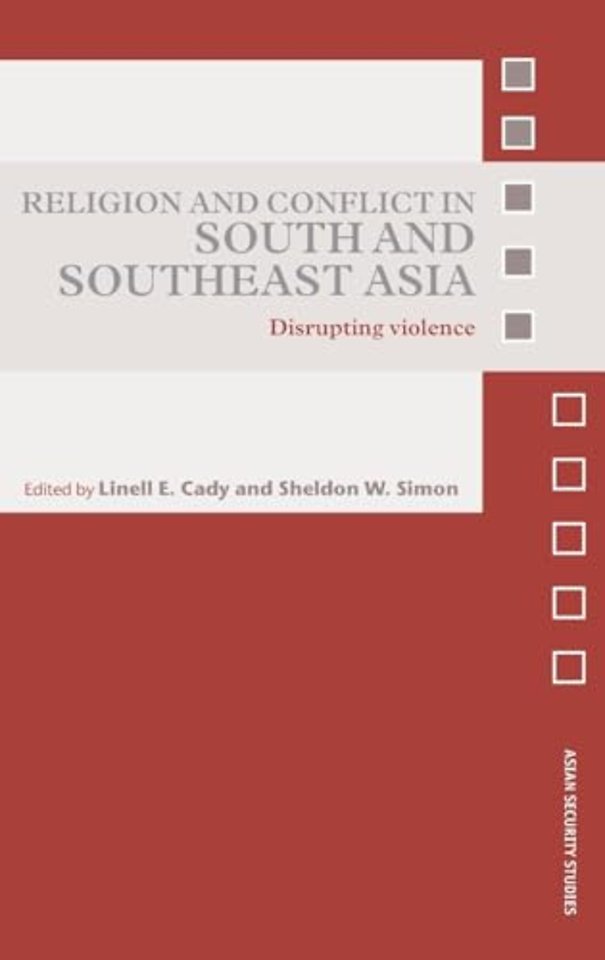Religion and Conflict in South and Southeast Asia