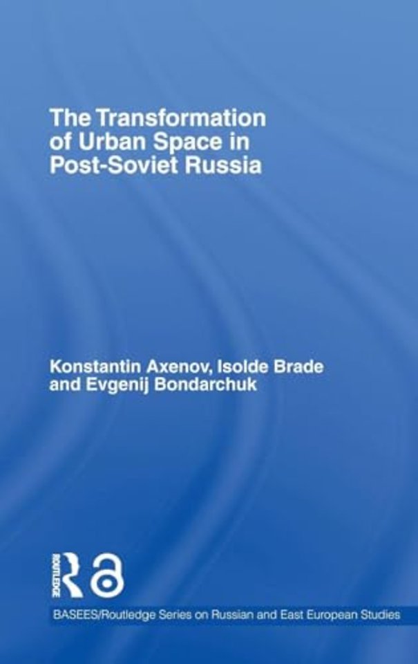Transformation of Urban Space in Post-Soviet Russia