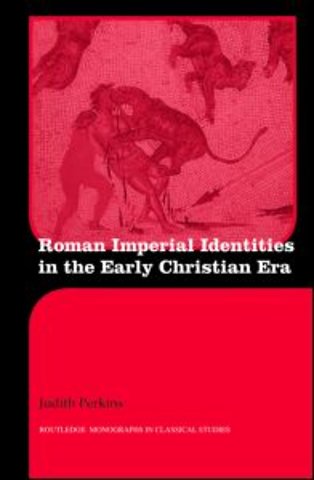 Roman Imperial Identities in the Early Christian Era