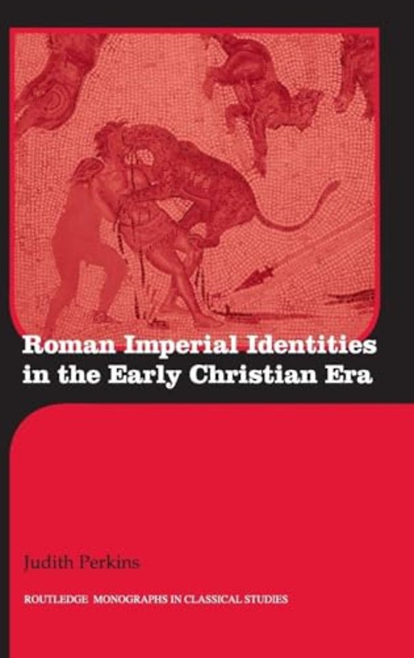 Roman Imperial Identities in the Early Christian Era
