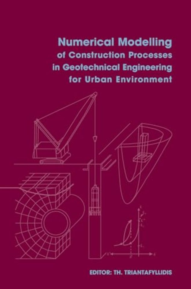 Numerical Modelling of Construction Processes in Geotechnical Engineering for Urban Environment
