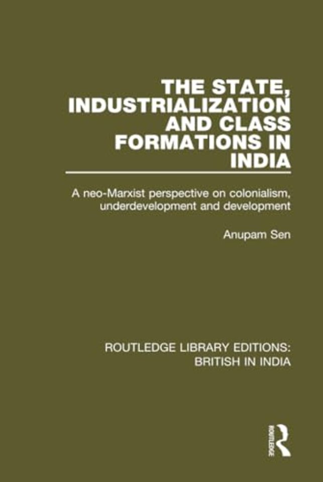 State, Industrialization and Class Formations in India