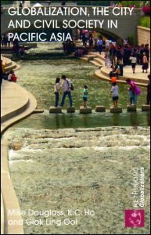 Globalization, the City and Civil Society in Pacific Asia