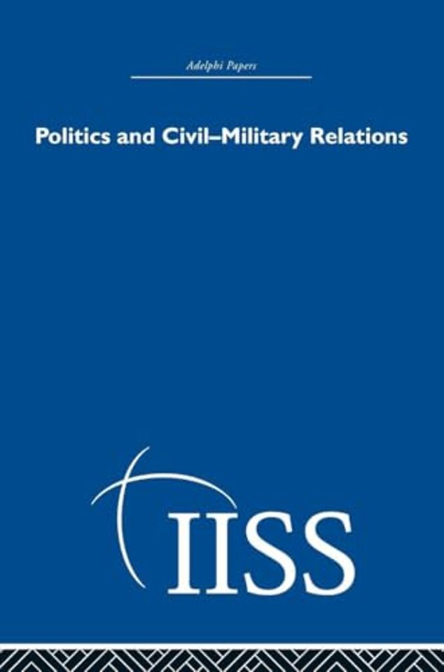 Politics and Civil Military Relations
