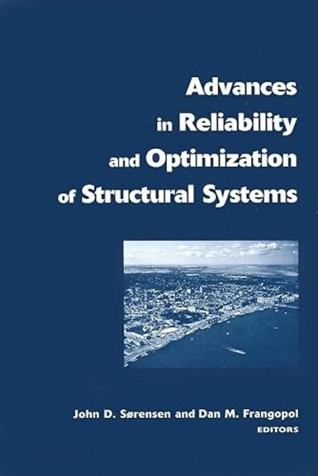 Advances in Reliability and Optimization of Structural Systems