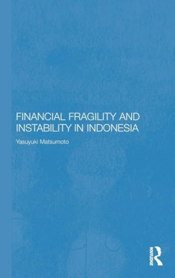 Financial Fragility and Instability in Indonesia