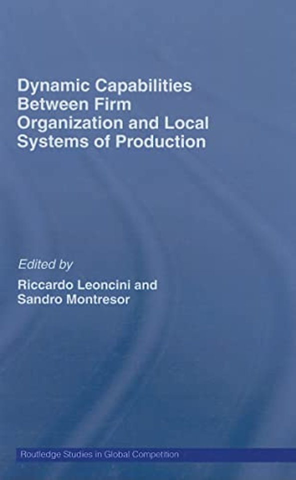 Dynamic Capabilities Between Firm Organisation and Local Systems of Production