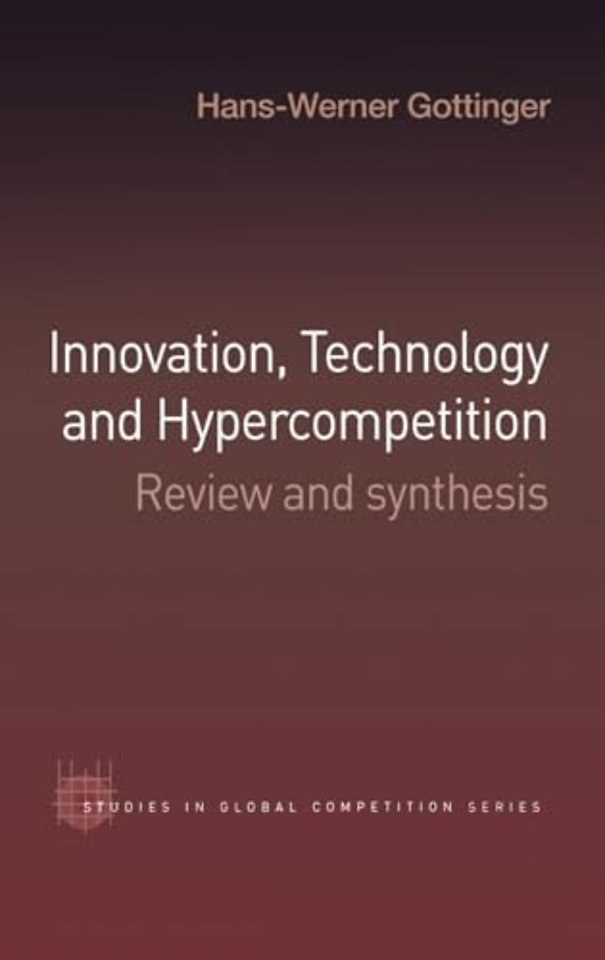Innovation, Technology and Hypercompetition