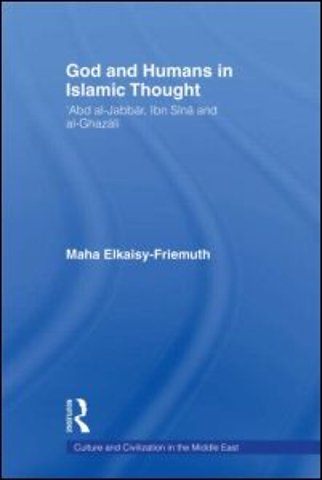 God and Humans in Islamic Thought