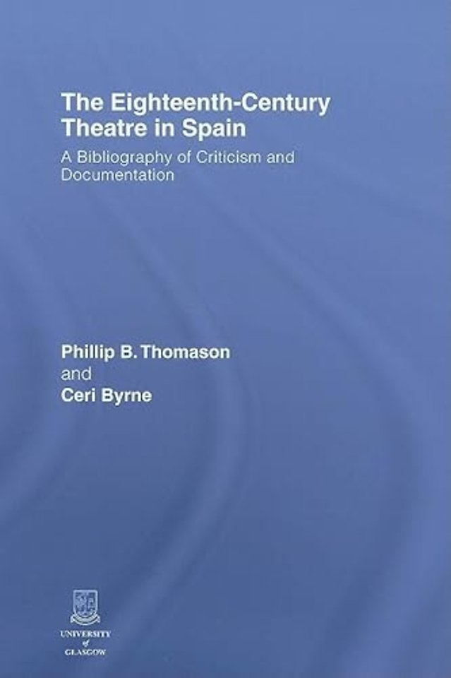 Eighteenth-Century Theatre in Spain