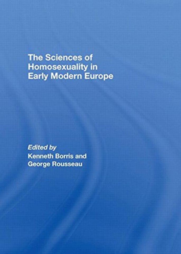 Sciences of Homosexuality in Early Modern Europe