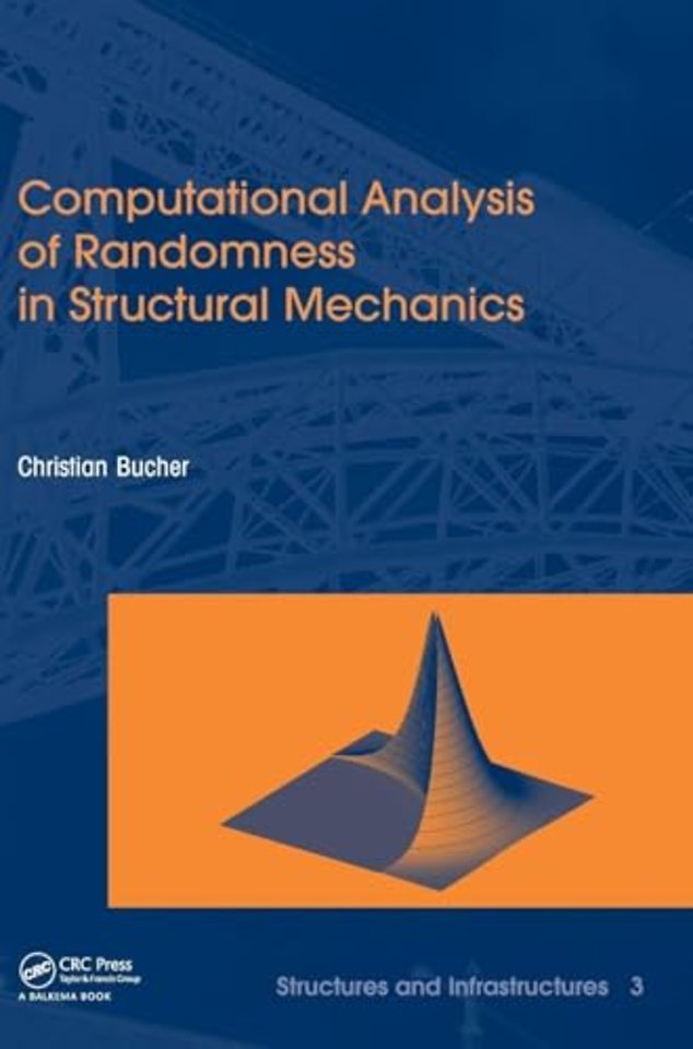 Computational Analysis of Randomness in Structural Mechanics
